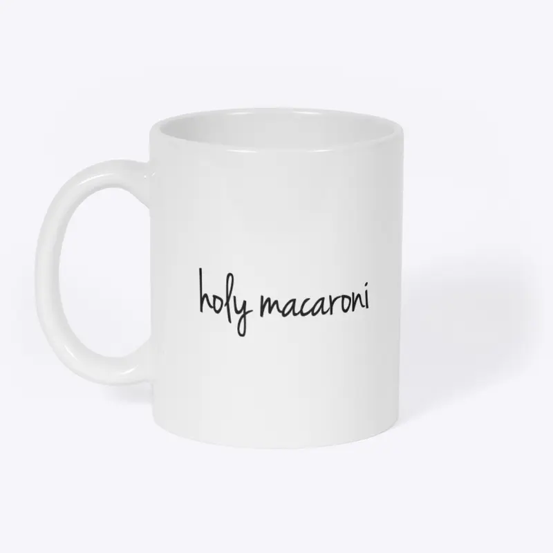 "Holy Macaroni" 